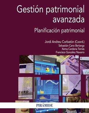 GESTIÓN PATRIMONIAL AVANZADA | 9788436835199 | ANDREU CORBATÓN, JORDI / CANO BERLANGA, SEBASTIÁN / CARDONA TOMÁS, XEMA