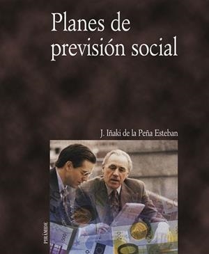 PLANES DE PREVISION SOCIAL | 9788436815061 | PEÑA, IÑAKI J. DE LA
