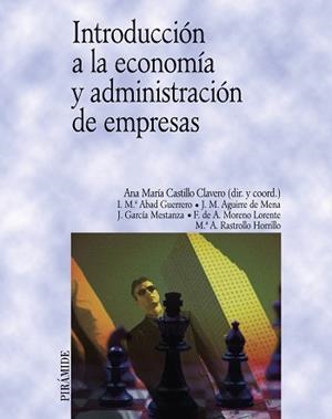 INTRODUCCIÓN A LA ECONOMÍA Y ADMINISTRACIÓN DE EMPRESAS | 9788436817140 | ABAD GUERRERO, ISABEL MARÍA / AGUIRRE DE MENA, JUAN MARTÍN / GARCÍA MESTANZA, JOSEFA / MORENO LORENT