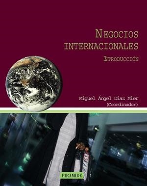 NEGOCIOS INTERNACIONALES | 9788436817492 | DIAZ MIER, MIGUEL ANGEL