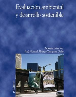 EVALUACIÓN AMBIENTAL Y DESARROLLO SOSTENIBLE | 9788436821055 | ERIAS REY, ANTONIO / ÁLVAREZ-CAMPANA GALLO, JOSÉ MANUEL