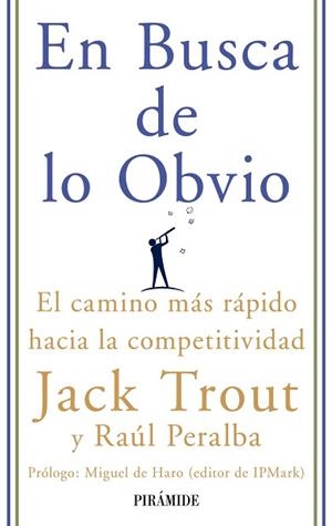EN BUSCA DE LO OBVIO | 9788436822809 | TROUT, JACK / PERALBA, RAÚL