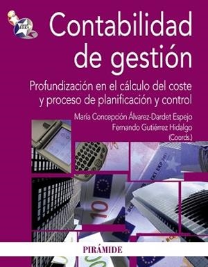 CONTABILIDAD DE GESTIÓN | 9788436823554 | ÁLVAREZ-DARDET ESPEJO, MARÍA CONCEPCIÓN / GUTIÉRREZ HIDALGO, FERNANDO