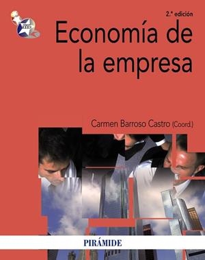 ECONOMÍA DE LA EMPRESA | 9788436827194 | BARROSO CASTRO, CARMEN / CASILLAS BUENO, JOSÉ CARLOS / VILLEGAS PERIÑÁN, MARÍA DEL MAR / VECINO GRAV