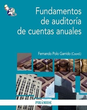 FUNDAMENTOS DE AUDITORÍA DE CUENTAS ANUALES | 9788436827217 | POLO, FERNANDO / MOLERO PRIETO, RAFAEL / REVERT BELDA, RAFAEL / SEGUÍ MAS, ELIES / GOMIS PÉREZ, ANA