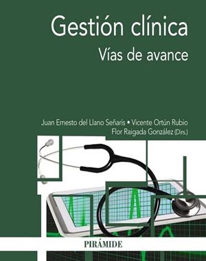 GESTIÓN CLÍNICA | 9788436832426 | DEL LLANO SEÑARÍS, JUAN ERNESTO / ORTÚN RUBIO, VICENTE / RAIGADA GONZÁLEZ, FLOR