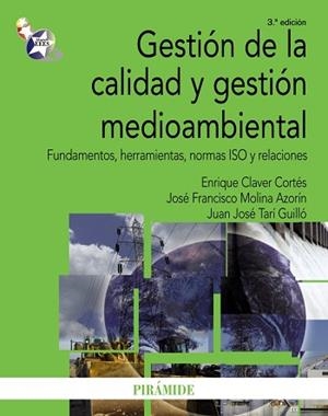 GESTIÓN DE LA CALIDAD Y GESTIÓN MEDIOAMBIENTAL | 9788436824582 | CLAVER CORTÉS, ENRIQUE / MOLINA AZORÍN, JOSÉ FRANCISCO / TARÍ GUILLÓ, JUAN JOSÉ