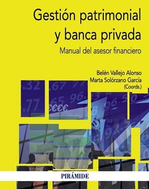 GESTIÓN PATRIMONIAL Y BANCA PRIVADA | 9788436829426 | VALLEJO ALONSO, BELÉN / SOLÓRZANO GARCÍA, MARTA