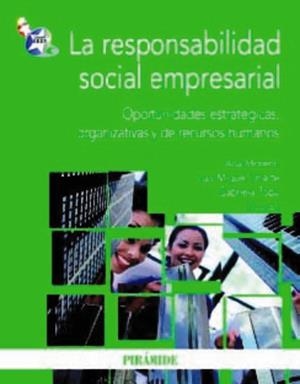RESPONSABILIDAD SOCIAL EMPRESARIAL, LA | 9788436823660 | MORENO, ANA / URIARTE, LUIS MIGUEL / TOPA, GABRIELA