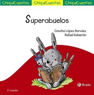 SUPERABUELOS | 9788469604199 | LÓPEZ NARVÁEZ, CONCHA / SALMERÓN LÓPEZ, RAFAEL