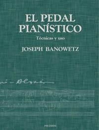 PEDAL PIANÍSTICO, EL | 9788436812848 | BANOWETZ, JOSEPH