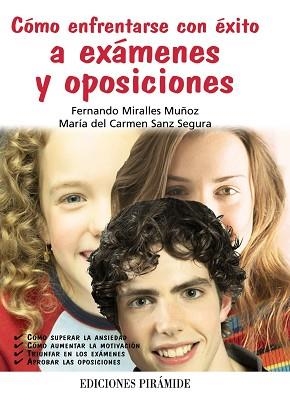 CÓMO ENFRENTARSE CON ÉXITO A EXÁMENES Y OPOSICIONES | 9788436825251 | MIRALLES, FERNANDO / SANZ, MARÍA DEL CARMEN