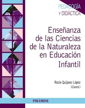 ENSEÑANZA DE LAS CIENCIAS DE LA NATURALEZA EN EDUCACIÓN INFANTIL | 9788436834802 | QUIJANO LÓPEZ, ROCÍO