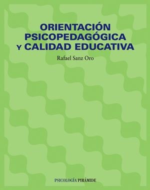 ORIENTACIÓN PSICOPEDAGÓGICA Y CALIDAD EDUCATIVA | 9788436815764 | SANZ ORO, RAFAEL