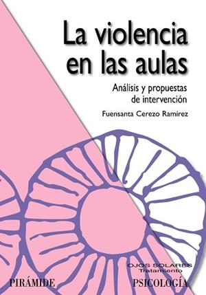 VIOLENCIA EN LAS AULAS, LA | 9788436823356 | CEREZO RAMÍREZ, FUENSANTA