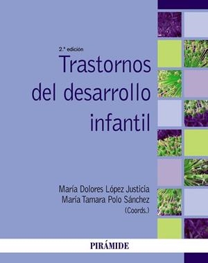 TRASTORNOS DEL DESARROLLO INFANTIL | 9788436833911 | LÓPEZ JUSTICIA, MARÍA DOLORES / POLO SÁNCHEZ, MARÍA TAMARA