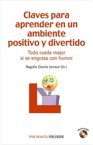 CLAVES PARA APRENDER EN UN AMBIENTE POSITIVO Y DIVERTIDO | 9788436823295 | GARCÍA LARRAURI, BEGOÑA / MANZANO GARCÍA, ENCARNA / MUÑOZ HERNÁNDEZ, ISABEL / HERNÁNDEZ LÓPEZ, MÓNIC