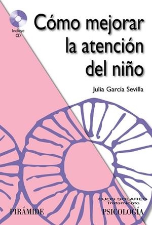 CÓMO MEJORAR LA ATENCIÓN DEL NIÑO | 9788436827613 | GARCÍA SEVILLA, JULIA