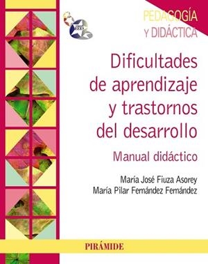 DIFICULTADES DE APRENDIZAJE Y TRASTORNOS DEL DESARROLLO | 9788436830071 | FIUZA ASOREY, MARÍA JOSÉ / FERNÁNDEZ FERNÁNDEZ, PILAR