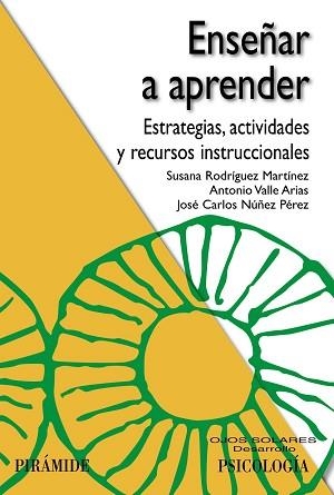 ENSEÑAR A APRENDER | 9788436832624 | RODRÍGUEZ MARTÍNEZ, SUSANA / VALLE ARIAS, ANTONIO / NÚÑEZ PÉREZ, JOSÉ CARLOS
