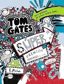 TOM GATES 06 : SÚPER PREMIOS GENIALES (... O NO) | 9788469600146 | PICHON, LIZ