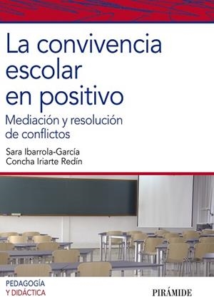 CONVIVENCIA ESCOLAR EN POSITIVO, LA | 9788436826418 | IBARROLA-GARCÍA, SARA / IRIARTE REDÍN, CONCHA