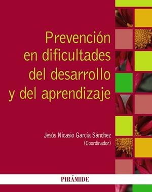 PREVENCIÓN EN DIFICULTADES DEL DESARROLLO Y DEL APRENDIZAJE | 9788436831399 | GARCÍA-SÁNCHEZ, JESÚS NICASIO