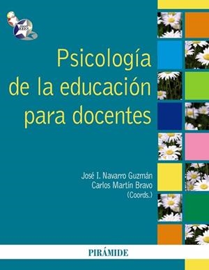 PSICOLOGÍA DE LA EDUCACIÓN PARA DOCENTES | 9788436824018 | NAVARRO GUZMÁN, JOSÉ IGNACIO / MARTÍN BRAVO, CARLOS