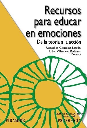 RECURSOS PARA EDUCAR EN EMOCIONES | 9788436832600 | GONZÁLEZ BARRÓN, REMEDIOS / VILLANUEVA BADENES, LIDÓN
