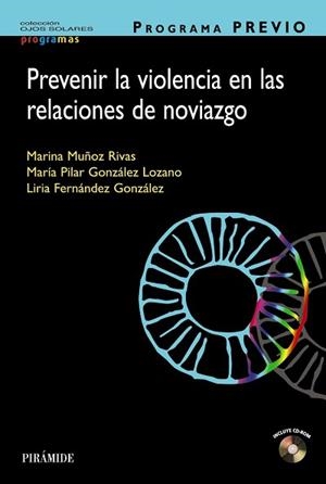 PROGRAMA PREVIO. PREVENIR LA VIOLENCIA EN LAS RELACIONES DE NOVIAZGO | 9788436834048 | MUÑOZ RIVAS, MARINA / GONZÁLEZ LOZANO, PILAR / FERNÁNDEZ GONZÁLEZ, LIRIA