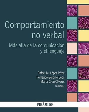 COMPORTAMIENTO NO VERBAL | 9788436835298 | LÓPEZ, RAFAEL M. / GORDILLO, FERNANDO / GRAU OLIVARES, MARTA
