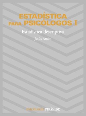 ESTADÍSTICA PARA PSICÓLOGOS I | 9788436800821 | AMÓN HORTELANO, JESÚS