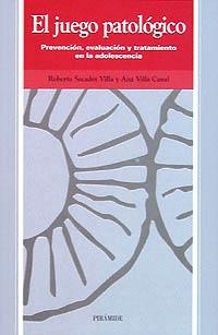 JUEGO PATOLÓGICO, EL | 9788436811810 | SECADES VILLA, ROBERTO / VILLA CANAL, ANA