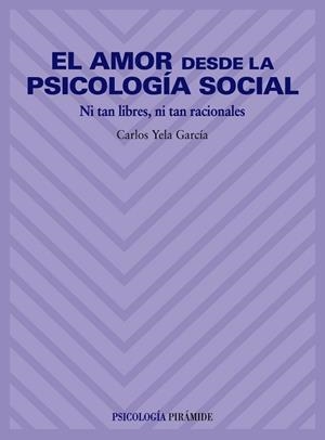 AMOR DESDE LA PSICOLOGÍA SOCIAL, EL | 9788436814484 | YELA GARCÍA, CARLOS