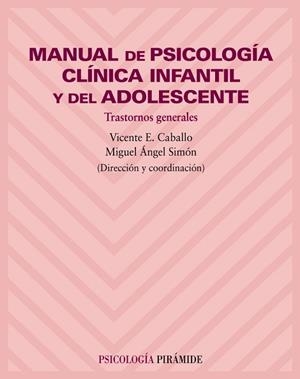 MANUAL DE PSICOLOGÍA CLÍNICA INFANTIL Y DEL ADOLESCENTE | 9788436815771 | CABALLO MANRIQUE, VICENTE E. / SIMÓN LÓPEZ, MIGUEL ÁNGEL