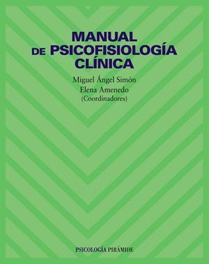 MANUAL DE PSICOFISIOLOGÍA CLÍNICA | 9788436814354 | SIMON, MIGUEL ANGEL