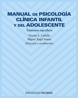 MANUAL DE PSICOLOGÍA CLÍNICA INFANTIL Y DEL ADOLESCENTE | 9788436816419 | CABALLO, VICENTE - SIMON, MIGUEL ANGEL