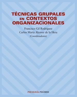 TÉCNICAS GRUPALES EN CONTEXTOS ORGANIZACIONALES | 9788436817584 | GIL, FRANCISCO