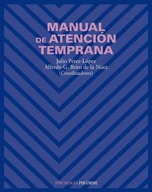 MANUAL DE ATENCIÓN TEMPRANA | 9788436818482 | PEREZ-LOPEZ, JULIO , COORD.