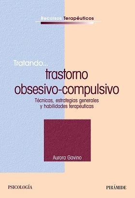 TRATANDO...TRASTORNO OBSESIVO-COMPULSIVO | 9788436819403 | GAVINO LÁZARO, AURORA