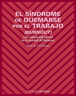 SÍNDROME DE QUEMARSE POR EL TRABAJO (BURNOUT), EL | 9788436819496 | GIL-MONTE, PEDRO R.