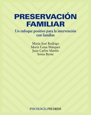 PRESERVACIÓN FAMILIAR | 9788436822311 | RODRIGO, MARÍA JOSÉ / MÁIQUEZ CHAVES, MARÍA LUISA / MARTÍN QUINTANA, JUAN CARLOS / BYRNE, SONIA