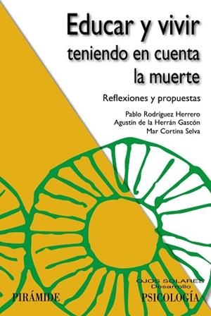 EDUCAR Y VIVIR TENIENDO EN CUENTA LA MUERTE | 9788436833317 | RODRÍGUEZ HERRERO, PABLO / HERRÁN GASCÓN, AGUSTÍN DE LA / CORTINA SELVA, MAR