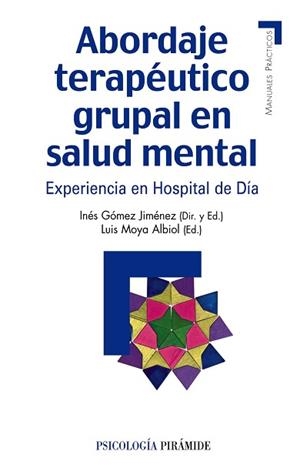 ABORDAJE TERAPÉUTICO GRUPAL EN SALUD MENTAL | 9788436824438 | GÓMEZ JIMÉNEZ, INÉS / MOYA ALBIOL, LUIS