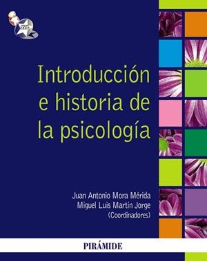 INTRODUCCIÓN E HISTORIA DE LA PSICOLOGÍA | 9788436824032 | MORA MÉRIDA, JUAN ANTONIO / MARTÍN JORGE, MIGUEL LUIS