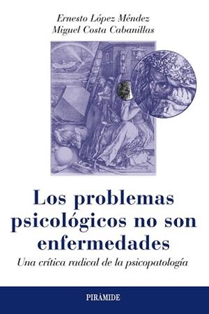 PROBLEMAS PSICOLÓGICOS NO SON ENFERMEDADES, LOS | 9788436829884 | LÓPEZ MÉNDEZ, ERNESTO / COSTA CABANILLAS, MIGUEL