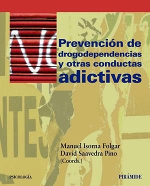 PREVENCIÓN DE DROGODEPENDENCIAS Y OTRAS CONDUCTAS ADICTIVAS | 9788436827149 | ISORNA, MANUEL / SAAVEDRA PINO, DAVID
