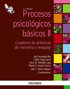 PROCESOS PSICOLÓGICOS BÁSICOS II | 9788436823813 | FERNÁNDEZ-REY, JOSÉ / FRAGA CAROU, ISABEL / REDONDO LAGO, JAIME M. / ALCARAZ GARCÍA, MIGUEL A. / PAR
