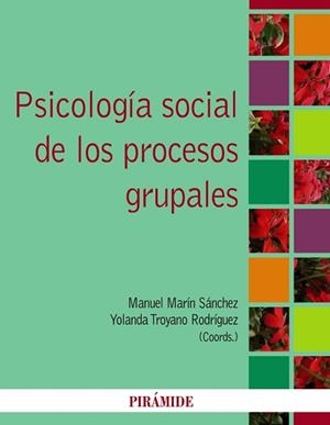 PSICOLOGÍA SOCIAL DE LOS PROCESOS GRUPALES | 9788436826173 | MARÍN SÁNCHEZ, MANUEL / TROYANO RODRÍGUEZ, YOLANDA