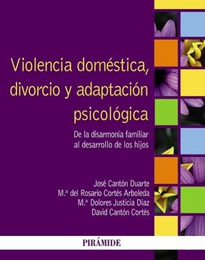 VIOLENCIA DOMÉSTICA, DIVORCIO Y ADAPTACIÓN PSICOLÓGICA | 9788436828559 | CANTÓN DUARTE, JOSÉ / CORTÉS ARBOLEDA, MARÍA DEL ROSARIO / JUSTICIA DÍAZ, MARÍA DOLORES / CANTÓN COR